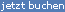 Jetzt Online buchen